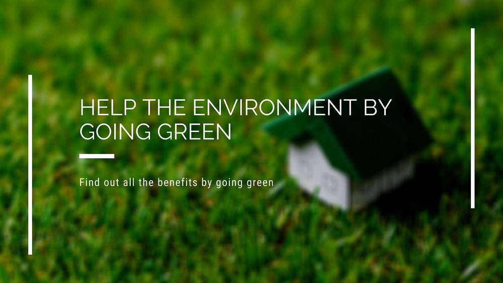 Help the environment by going green