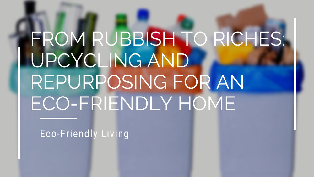 Upcycling and Repurposing for an Eco-Friendly Home: Transforming ...